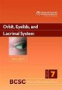2012-2013 Basic and Clinical Science Course, Section 7: Orbit, Eyelids, and Lacrimal System