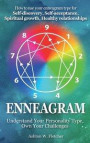 Enneagram: Understand Your Personality Type, Own Your Challenges: How to use your Enneagram type for Self-discovery, Self-accepta