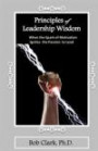 Principles of Leadership Wisdom: When the Spark of Motivation Ignites the Passion to Lead