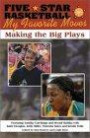 Five-Star Basketball Presents My Favorite Moves: Making the Big Play