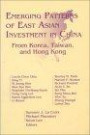 Emerging Patterns of East Asian Investment in China: From Korea, Taiwan and Hong Kong