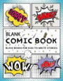 Blank Comic Book (Blank Books for Kids to Write Stories): A Large Notebook, Sketchbook for Kids and Adults, Art Books for Kids, Journal Draw Comics 8