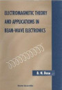 Electromagnetic Theory And Applications In Beam-wave Electronics