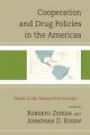 Cooperation and Drug Policies in the Americas: Trends in the Twenty-First Century (Security in the Americas in the Twenty-First Century)
