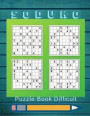 Soduko Puzzle Book Difficult: Suduko Relaxation - The great book of mind teasers and mind puzzles, brain workout quiz book, An Adult Activity Book