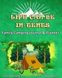 Life Can Be In-Tents: Family Camping Journal & Planner: Camping & RV Roadtrip Notebook Organizer Logbook & Planner