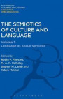The Semiotics of Culture and Language: 1 (Linguistics: Bloomsbury Academic Collections)