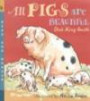 All Pigs Are Beautiful (Read & Wonder S.)