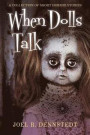 When Dolls Talk: A Collection of Short Horror Stories