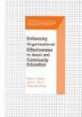 Enhancing Organizational Effectiveness in Adult and Community Education (Professional Practices in Adult Education and Human Resource)