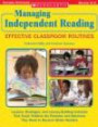 Effective Classroom Routines : Lessons, Strategies, and Literacy-Building Activities That Teach Children the Routines and Behaviors They Need to Become Better Readers (Managing Independent Reading)