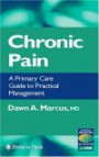 Chronic Pain: A Practical Care Guide to Practical Management (Current Clinical Practice Series)