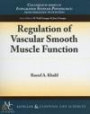 Regulation of Vascular Smooth Muscle Function: 2 (Colloquium Series on Integrated Systems Physiology: From Molecule to Function)