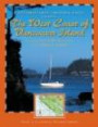 Dreamspeaker Cruising Guide: The West Coast of Vancouver Island Volume 6 (Dreamspeaker Series) (v. 6)