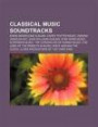 Classical Music Soundtracks: Ennio Morricone Albums, Harry Potter Music, Indiana Jones Music, John Williams Albums, Star Wars Music