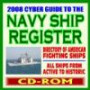 2008 Cyber Guide to the Navy Ship Register, Dictionary of American Naval Fighting Ships, Authoritative Data on Thousands of Active, Inactive, and Historic Ships (CD-ROM)