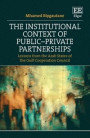 The Institutional Context of Public-Private Partnerships