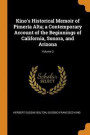 Kino's Historical Memoir Of Pimeria Alta; A Contemporary Account Of The Beginnings Of California, Sonora, And Arizona; Volume 2