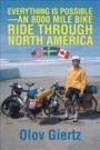 Everything Is Possible-An 8000 Mile Bike Ride Through North America