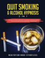 Quit Smoking & Alcohol Hypnosis (2 In 1) Guided Self-Hypnosis & Meditations To Overcome Alcoholism & Smoking Cessation Including Positive Affirmations