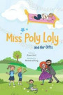 Miss Poly Loly and Her Gifts: Bed Time Fun and Easy Story for Children, Good Night Book, A Kid's Guide to Family Friendship, Books 5-7, Funny Beginner Reader Book (Bedtime Stories Book 2) (Volume 2)