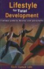 Lifestyle for Total Development: A Unique Guide to Develop Your Personality