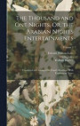 The Thousand and One Nights, Or, the Arabian Nights Entertainments