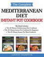Complete Mediterranean Instant Pot Cookbook