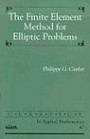 The Finite Element Method for Elliptic Problems (Classics in Applied Mathematics, 40)