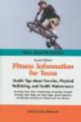 Fitness Information for Teens: Health Tips about Exercise, Physical Well-Being, and Health Maintenance (Teen Health)