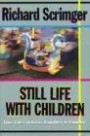 Still Life with Children: True Tales of Love, Laughter and Laundry