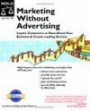 Marketing Without Advertising: Inspire Customers to Rave about Your Business & Create Lasting Success (Marketing Without Advertising)