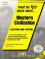 What Do You Know About Western Civilization (Test Your Knowledge Series)