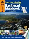 Backroad Mapbook: Vancouver Island, BC: Victoria and the Gulf Islands (Backroad Mapbook. Vancouver, Coast & Mountains)