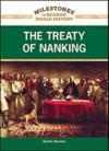 The Treaty of Nanking (Milestones in Modern World History)