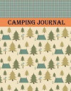 Camping Journal: Camping Keepsake, Write Down All Your Camping Experiences. Make Memories to Last a Life Time. (8.5' X 11') 120 Interac