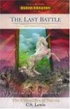 The Last Battle: A Young King Must Fight to Save Narnia (Radio Theatre)