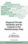Regional Climate Variability and its Impacts in the Mediterranean Area (Nato Science Series: IV: Earth and Environmental Sciences) (NATO Science Series: IV: Earth and Environmental Sciences)