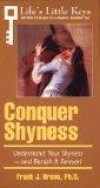 Arco Conquer Shyness: Understand Your Shyness and Banish It Forever (Life's Little Keys - Self-Help Strategies for a Healthier, Happier You)