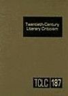 Twentieth-Century Literary Criticism: Criticism of the Works of Novelists, Poets, Playwrights, Short story Writers, and Other Creative Writers Who Lived ... fir (Twentieth Century Literary Criticism)