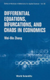 Differential Equations, Bifurcations And Chaos In Economics