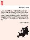 Local Records; or, Historical Register of remarkable events which have occurred in Northumberland and Durham, Newcastle-upon-Tyne and ... 1833 to ... 1866, being a continuation of the