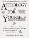 Astrology for Yourself: How to Understand and Interpret Your Own Birth Char