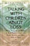 Talking With Children About Loss: Words, Strategies, and Wisdom to Help Children Cope With Death, Divorce, and Other Difficult Times