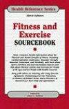 Fitness And Exercise Sourcebook (Health Reference Series)