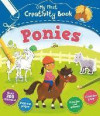 Ponies: Over 200 Stickers. Fold-Out Pages. Puzzles and Games. Creative Play