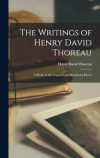 The Writings of Henry David Thoreau: A Week on the Concord and Merrimack Rivers