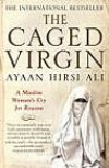 The Caged Virgin : A Muslim Woman's Cry for Reason