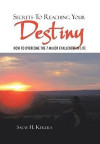 Secrets To Reaching Your Destiny