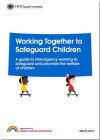 Working together to safeguard children: a guide to inter-agency working to safeguard and promote the welfare of children